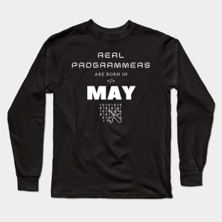 Real Programmers Are Born In May Long Sleeve T-Shirt